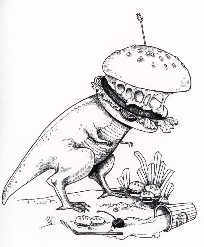 Ink drawing of a tyrannosaurus rex body with a cheeseburger head opening its cheesy maw over a landscape of scattered fries and spilled shake.