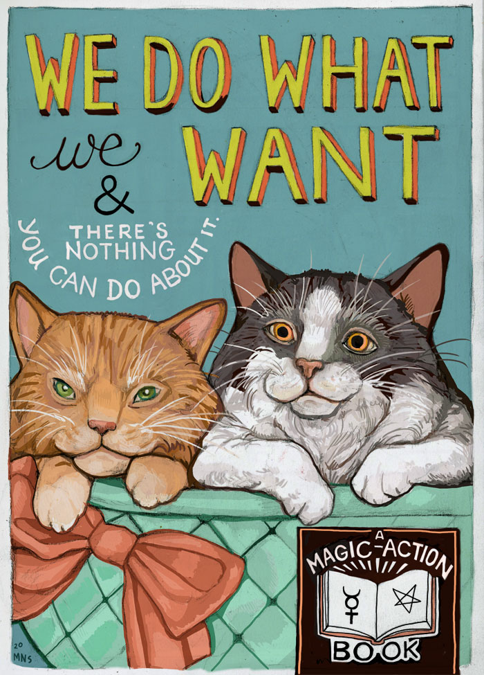 An illustration of two sassy cats in a basket captioned: "We do what we want and there's nothing you can do about it."